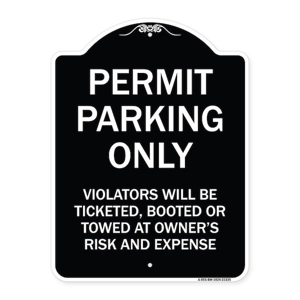 Permit Parking Violators Ticketed Booted or Towed Owners Risk & Ex Alum, 18" L, 24" H, BW-1824-23315